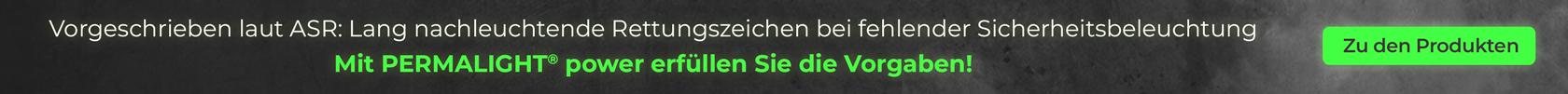 PERMALIGHT® power Produkte nach ASR-Vorgaben